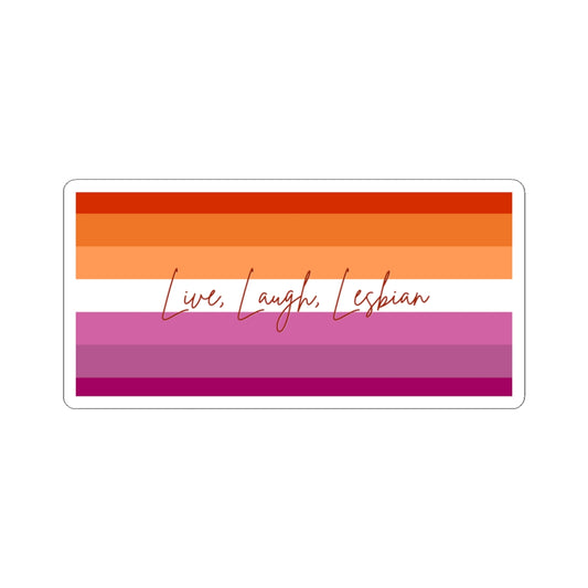 Lesbian Pride Stripe Sticker — "Live, Laugh, Lesbian" Kiss-Cut Vinyl Sticker